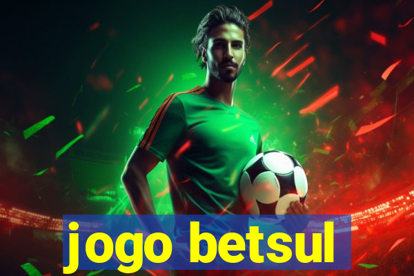 jogo betsul